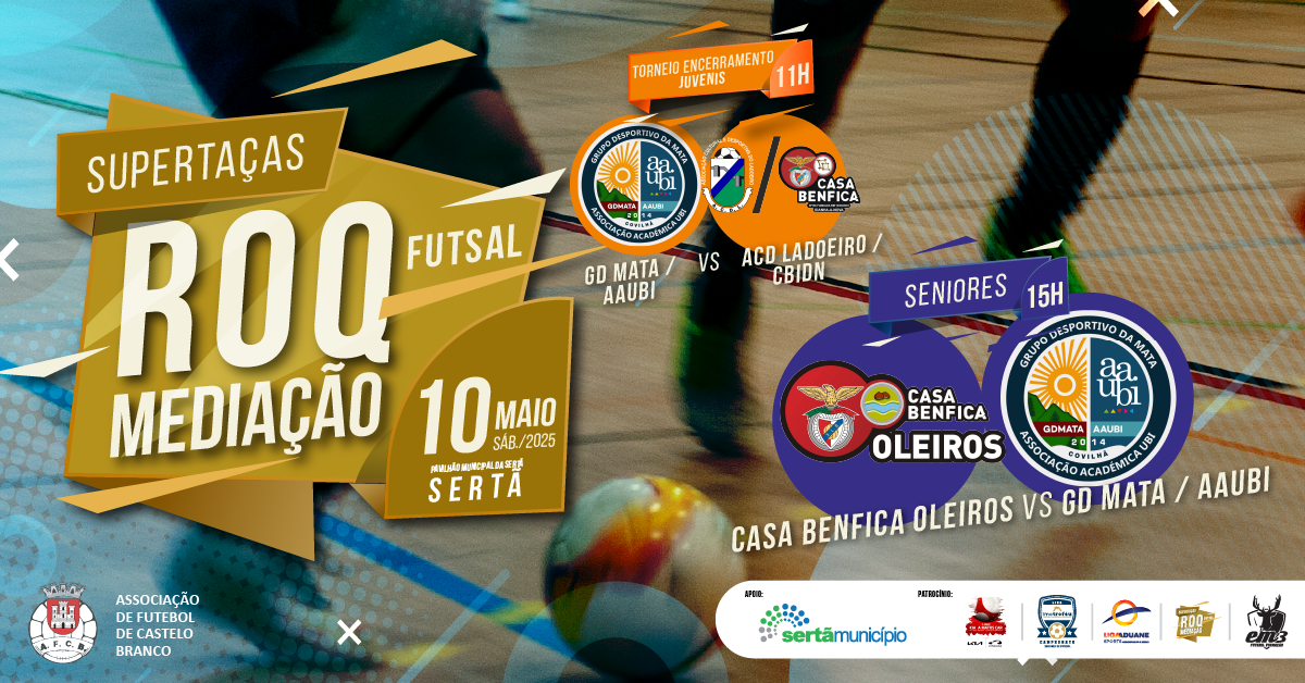 Futsal: Sertã é o palco da Final Torneio Encerramento Juvenis e a Supertaça ROQ Mediação Seniores